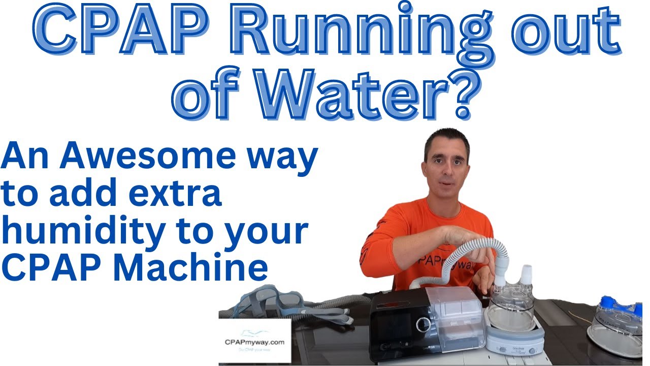 CPAP Running Out of Water? Check out this Fix
