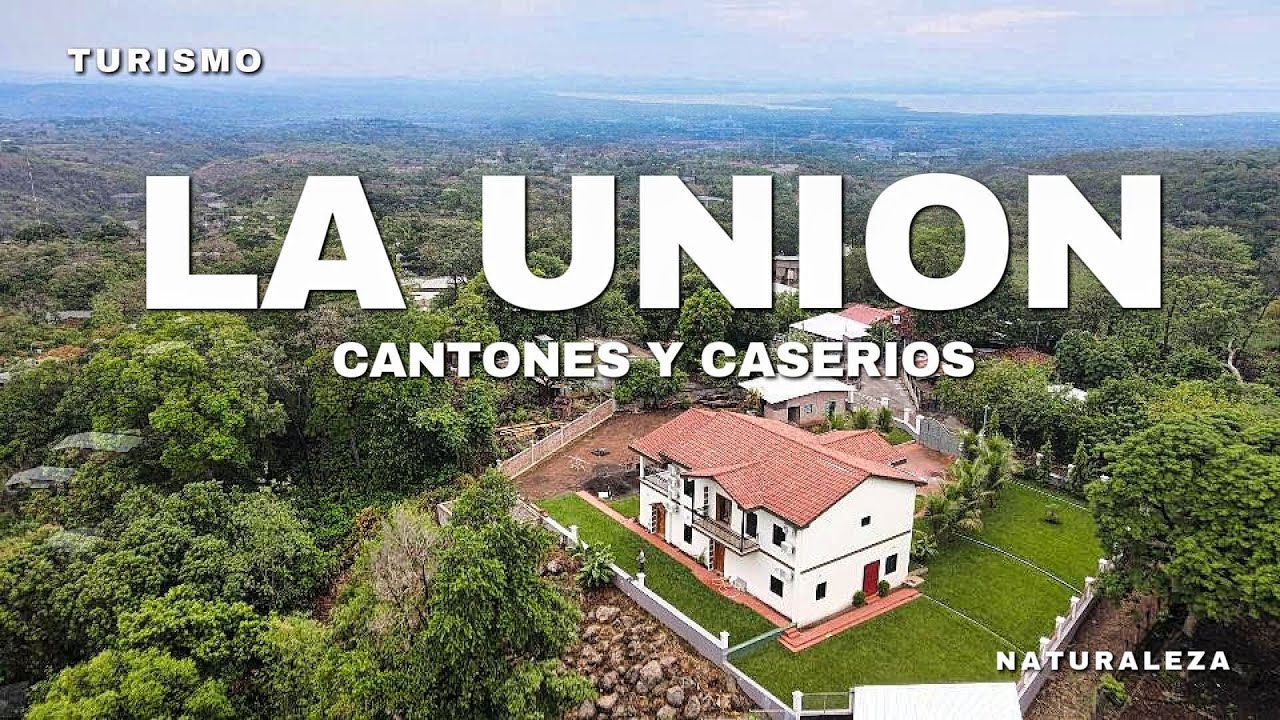 La Unión, El Salvador  RECORRIENDO Cantones y Caseríos | MINI SERIE  PARTE 1