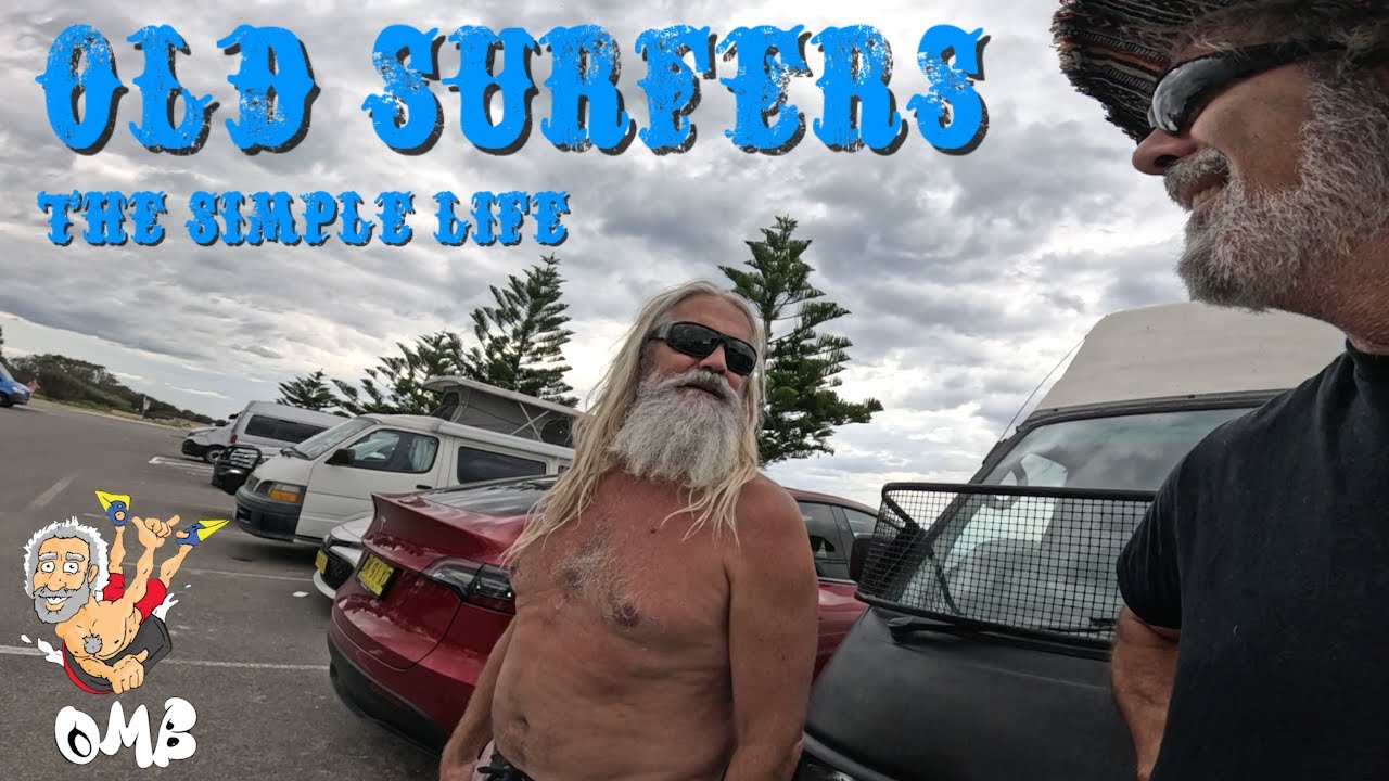 OLD SURFERS AND THE SIMPLE LIFE