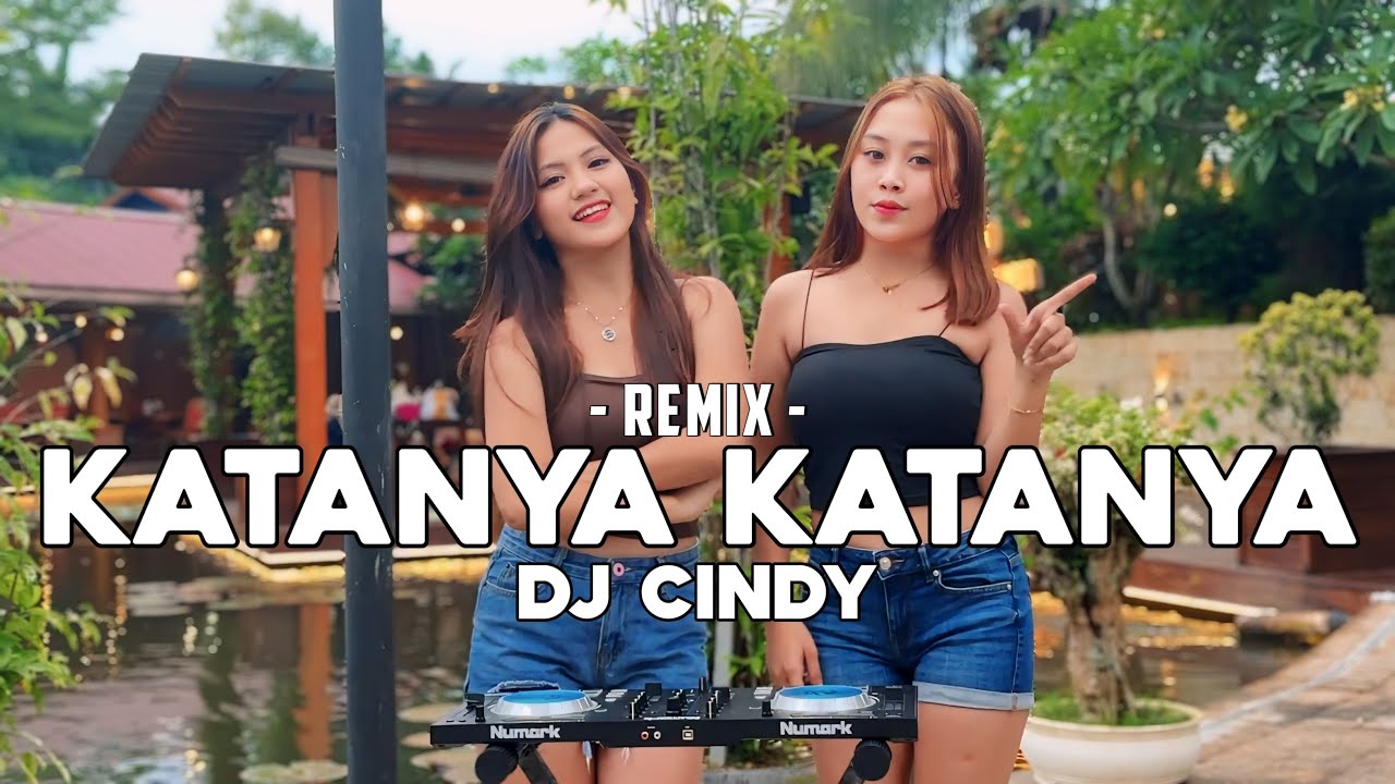 KATANYA KATANYA - DJ CINDY ( DISTAN REMIX )