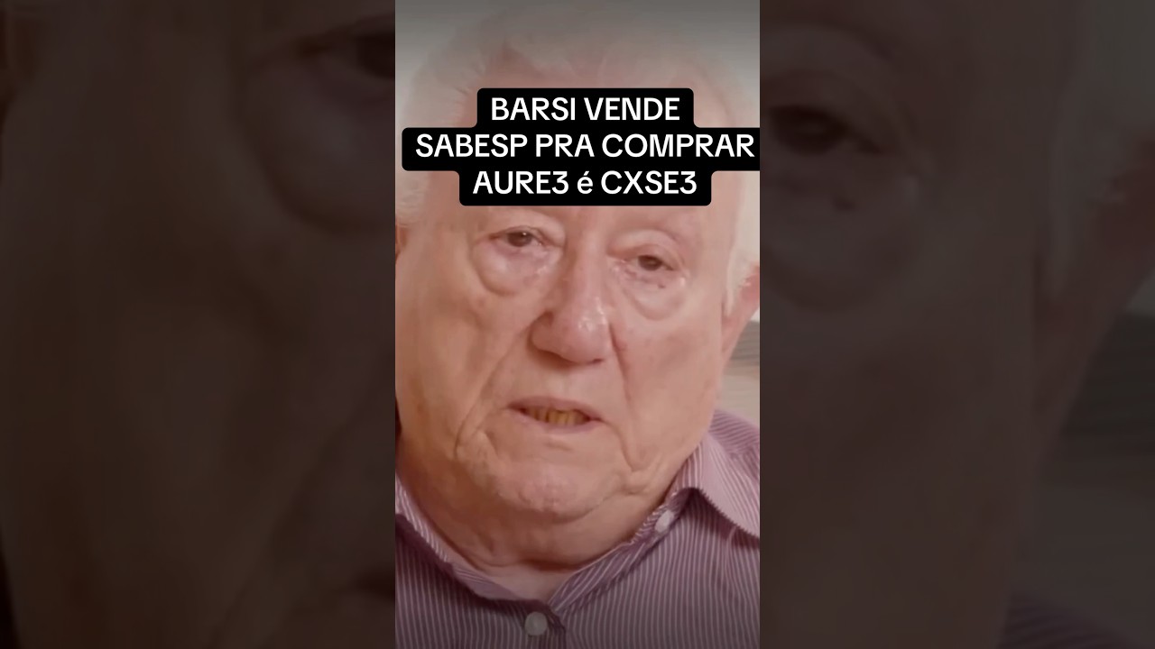 Barsi vende SABESP para comprar AURE3 e CXSE3!#investir #dividendos #barsi #Sabesp #aure3 #cxse3