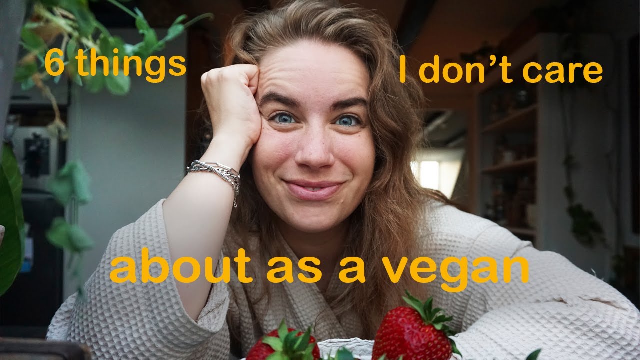 6 controversial things I don't care about as a vegan // imperfect and realistic goals
