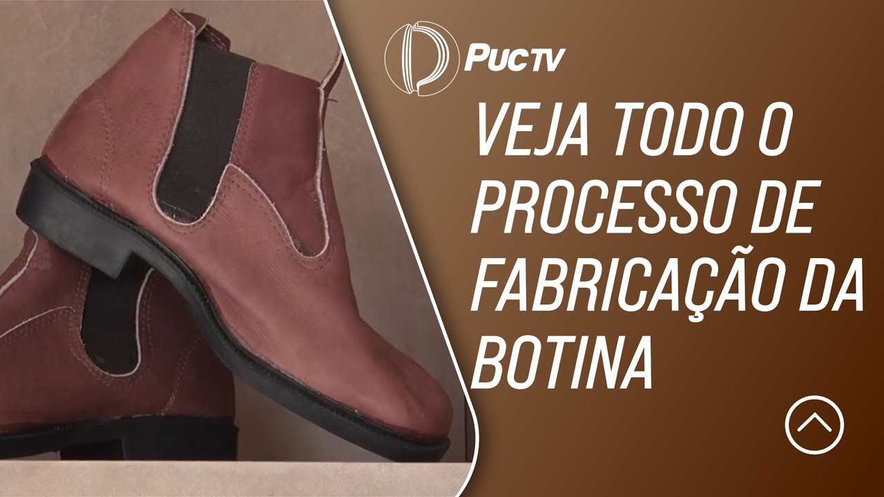 HOJE IREMOS LHE MOSTRAR TODO O PROCESSO DE FABRICAÇÃO DE BOTINAS; ACOMPANHE NA REPORTAGEM