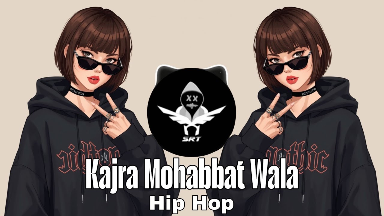 Kajra Mohabbat Wala | Hip Hop | Remix SRT MIX 