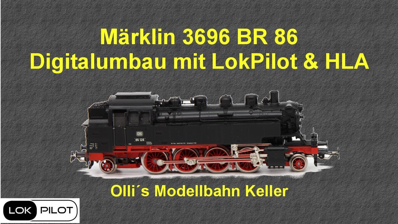 Märklin 3696 BR 86 Digitalumbau mit LokPilot und HLA