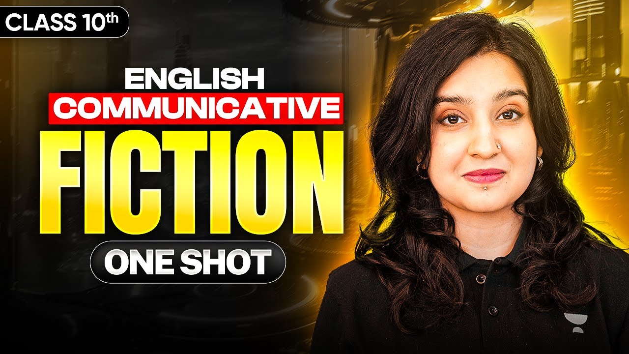 English Communicative for Class 10th in One Shot : Fiction Complete Summary + Questions | Asmita Mam