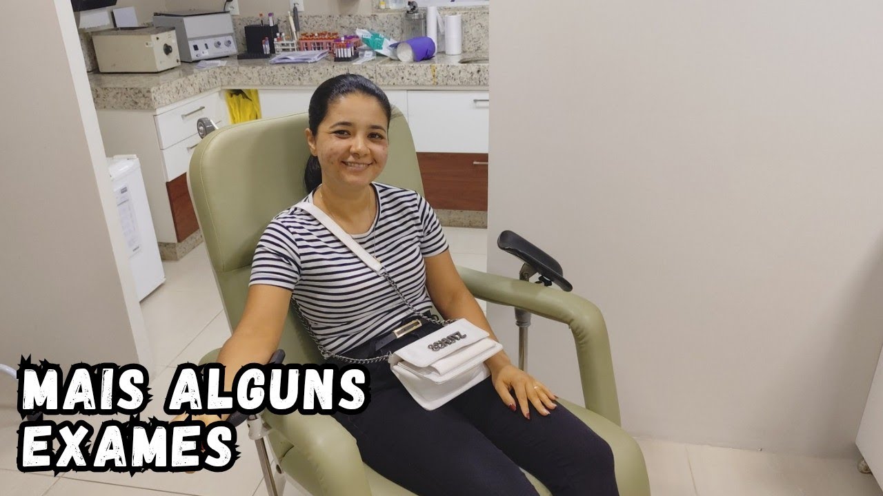 KESSIA FOI FAZER MAIS ALGUNS EXAMES QUE FALTAVA