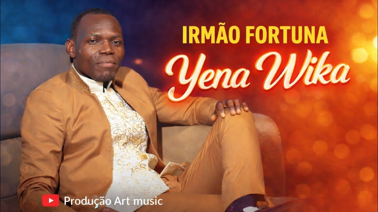 Irmão Fortuna_Yena Wika( Prod. by Art music Full HD)