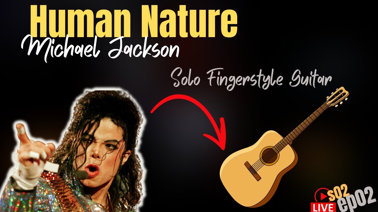 Human Nature de Michael Jackson arrangé pour 1 guitare ! | Fingerstyle | Cours en Live (s02ep02)