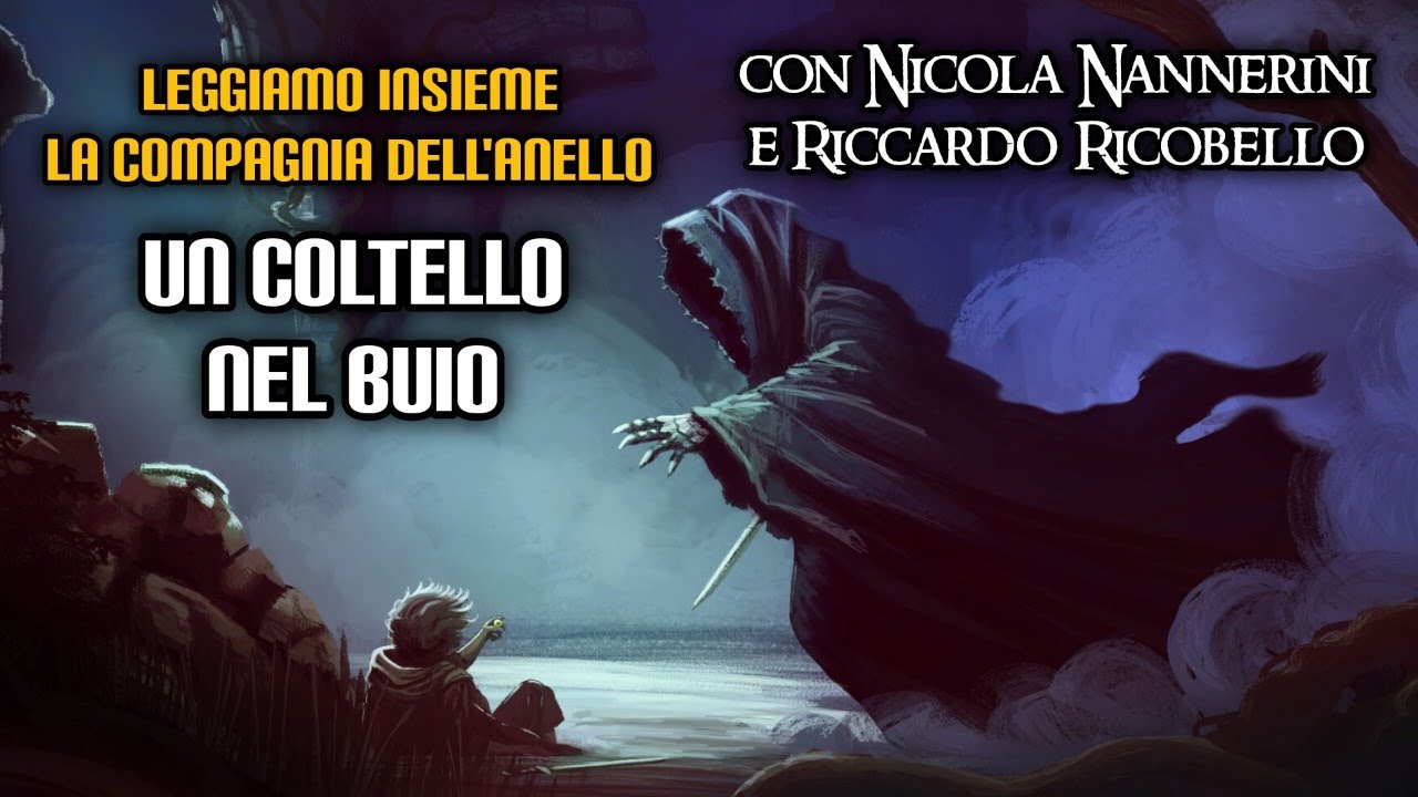 La Compagnia dell'Anello: Un coltello nel buio (con Nicola Nannerini e Riccardo Ricobello)