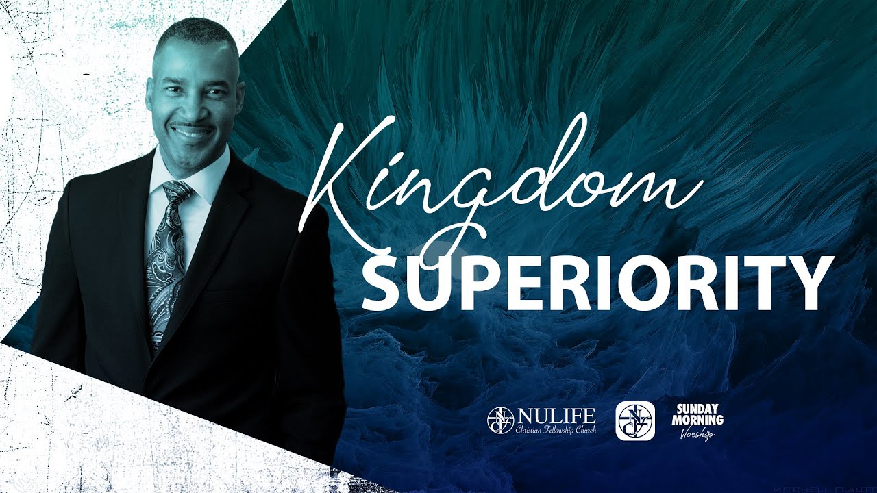 Kingdom Superiority | Pastor Isaac Pitre