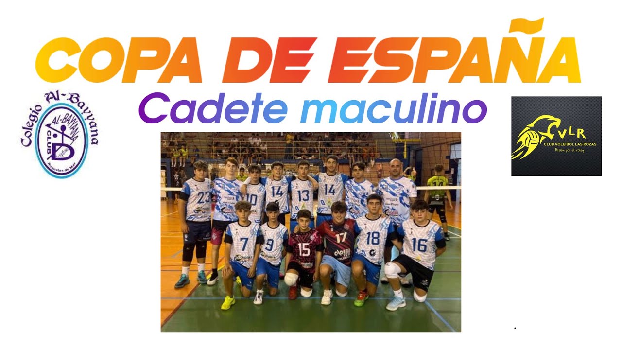 COPA DE ESPAÑA CADETE AL-BAYYANA VS LAS ROZAS