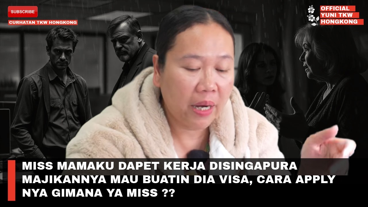 MISS MAMAKU DAPET KERJA DISINGAPURA MAJIKANNYA MAU BUATIN DIA VISA, CARA APPLY NYA GIMANA YA MISS ??