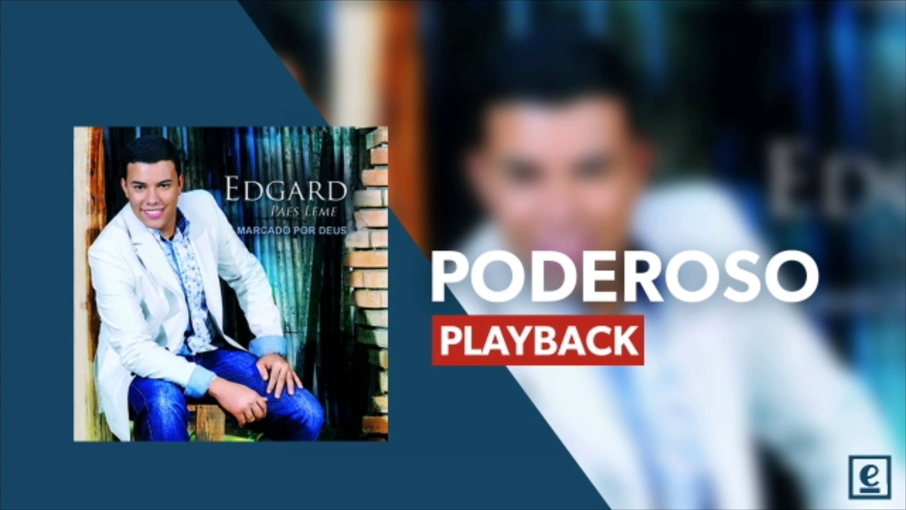Edgard Paes Leme - Poderoso ( Play Back )