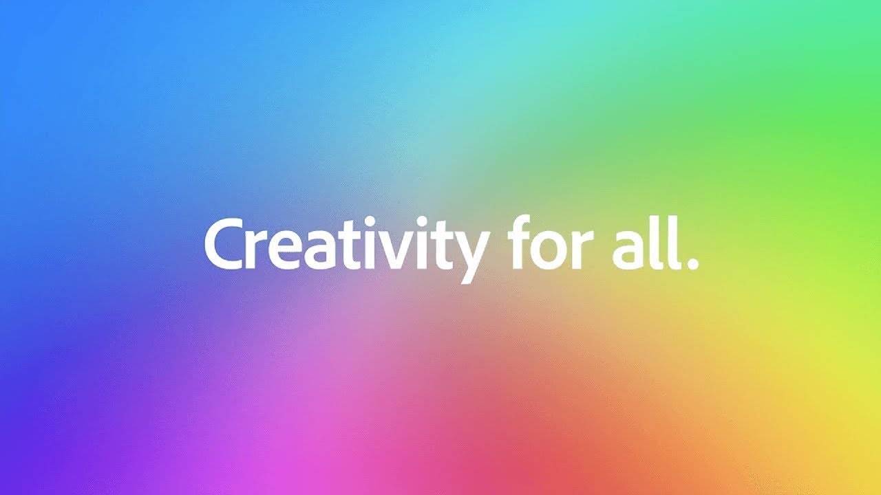 Adobe: Creativity For All