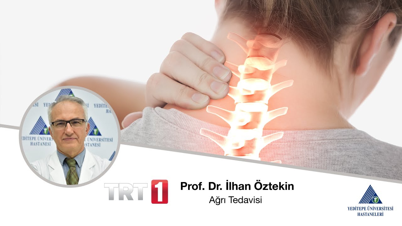 Ağrı Tedavisi / Prof. Dr. İlhan Öztekin