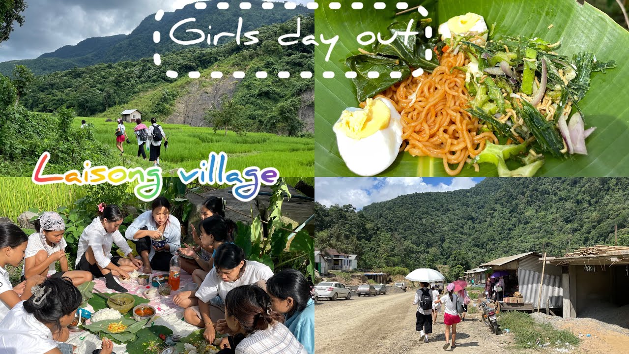 Girls day out/village life/ Laisong 