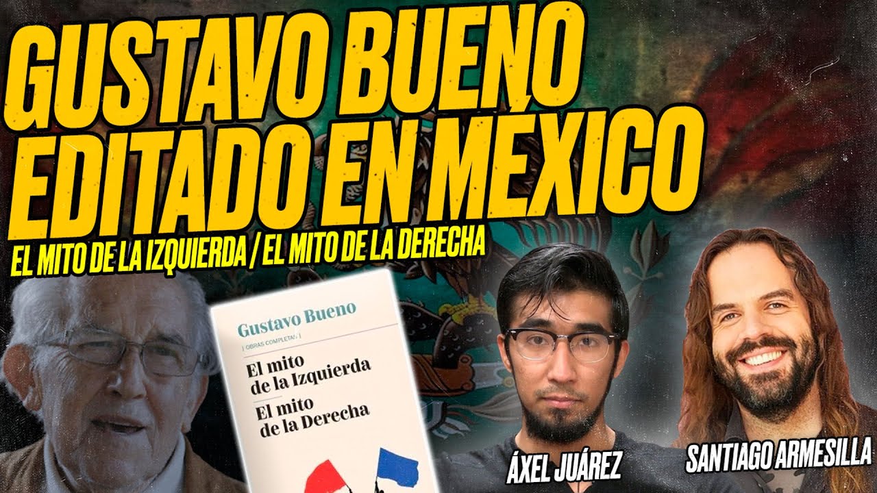 Gustavo BUENO editado en MÉXICO: El mito de la izquierda / El mito de la derecha [Entrevista]