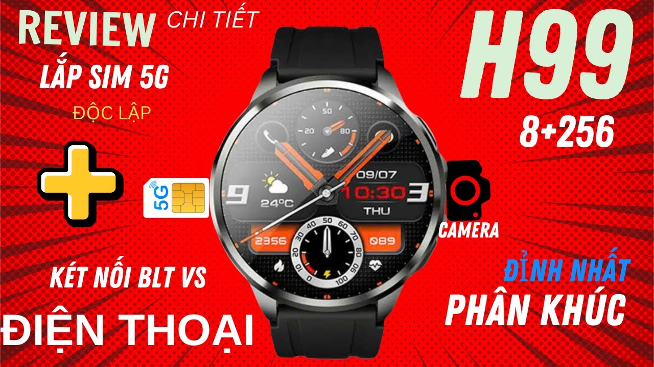 Review đồng hồ H99 Ram 8+256 đỉnh nhất trong các mẫu Android lắp sim nghe gọi