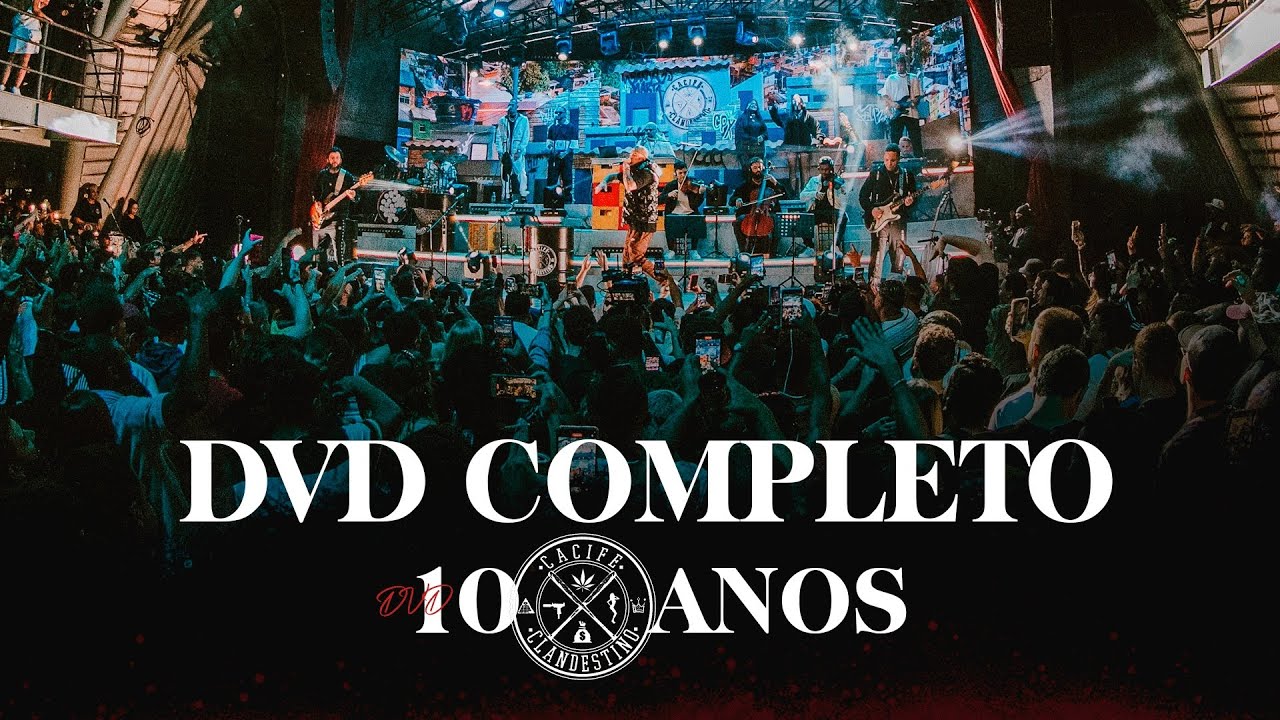 Cacife Clandestino - DVD COMPLETO 10 ANOS (Ao Vivo no Circo Voador)