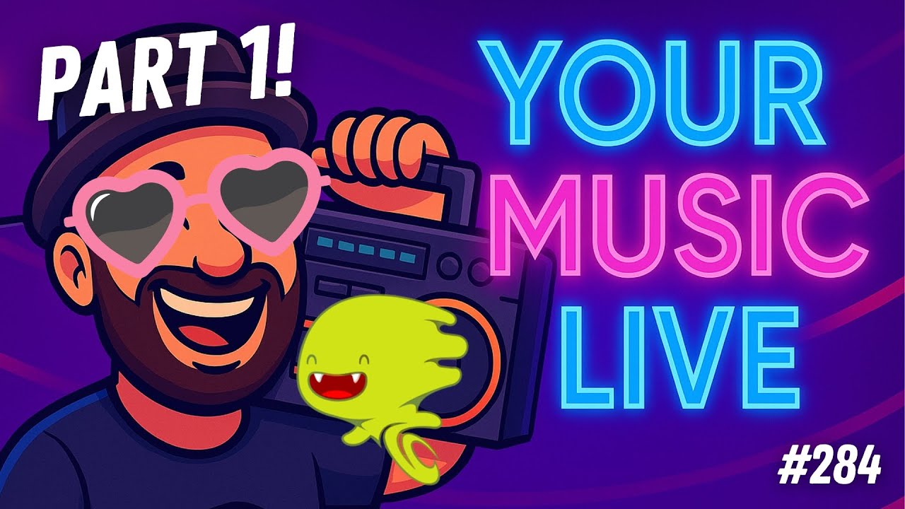 Your Music Live #284 (Part 1/2)