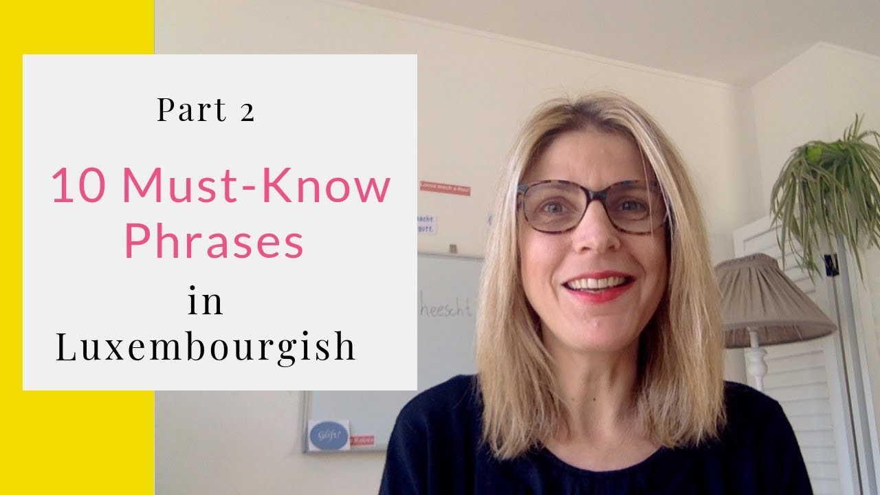 Learn 10 Must -Know Phrases in Luxembourgish - Part 2