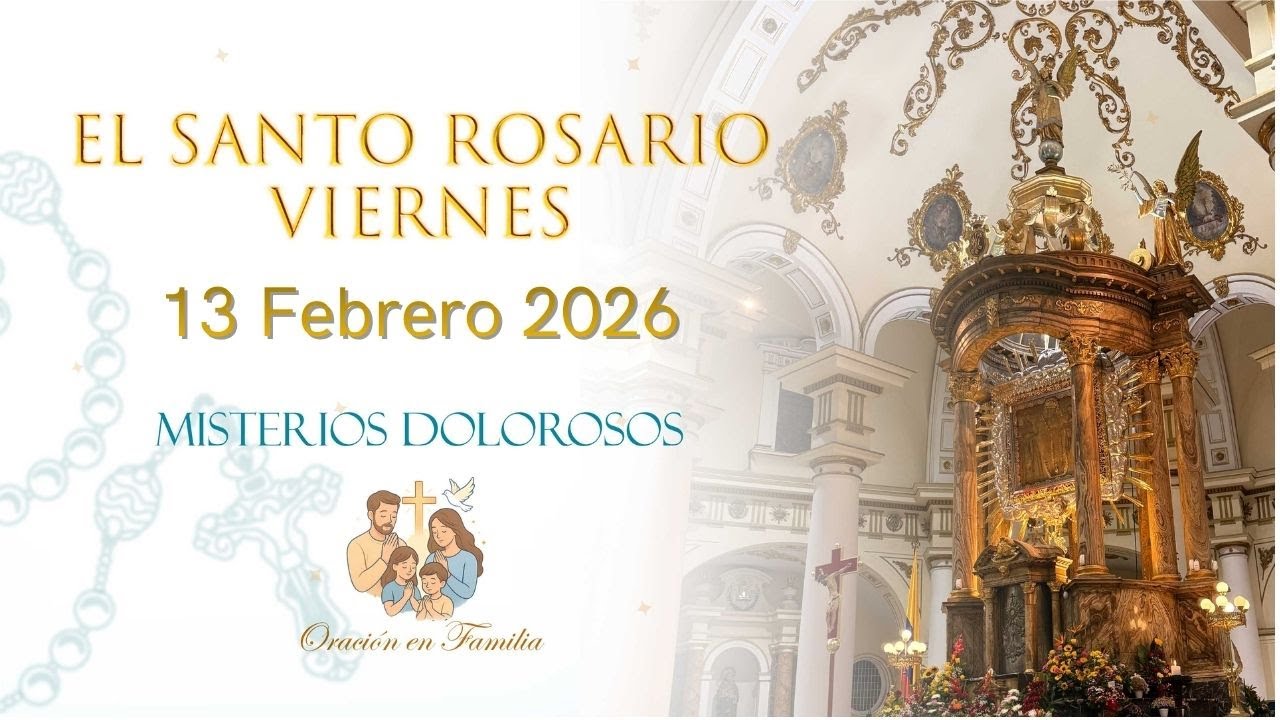 Rosario de Hoy Viernes 13 Febrero – Misterios Dolorosos | Oración Poderosa para tu Paz