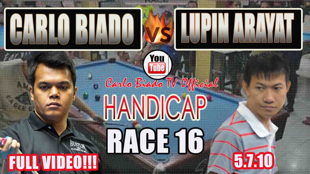 GAME 8Ι Carlo Biado VS Lupin Arayat (5.7.10 handicap) Race 16