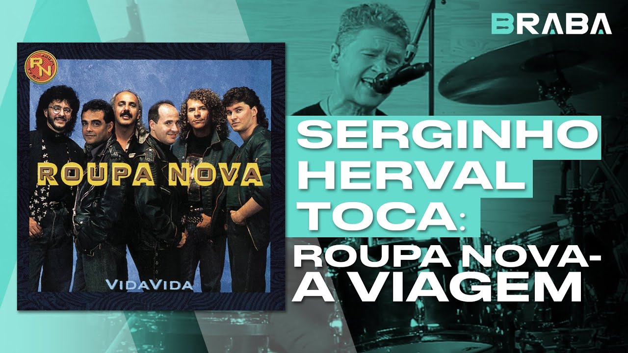 A Viagem - Roupa Nova (SERGINHO HERVAL) | Braba Música (DRUMCAM)