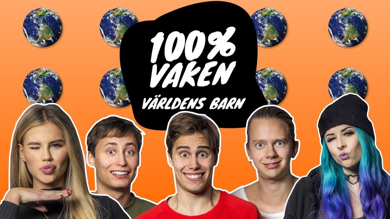 100% Vaken Världens Barn | DEL 4 AV 4