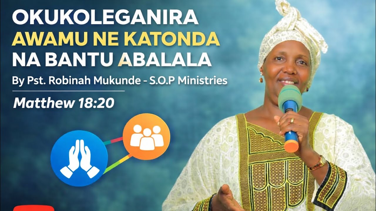 Okukoleganira awamu ne Katonda na Bantu Abalala prt 1 by Pst. Robinah Mukunde
