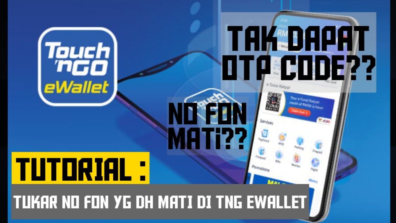 Cara- cara TUKAR NO TELEFON YANG DEACTIVATE DI TOUCH N GO EWALLET | 2021 | 100% WORKS
