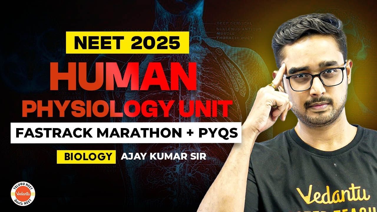 Human Physiology Unit Fastrack Marathon + PYQs | NEET 2025 | Biology | Ajay Sir 🔥📚