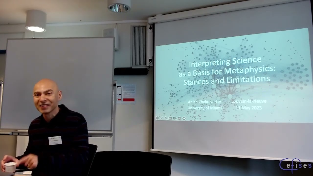 Anjan Chakravartty (University of Miami) &ndash; Interpreting Science as a Basis for Metaphysics