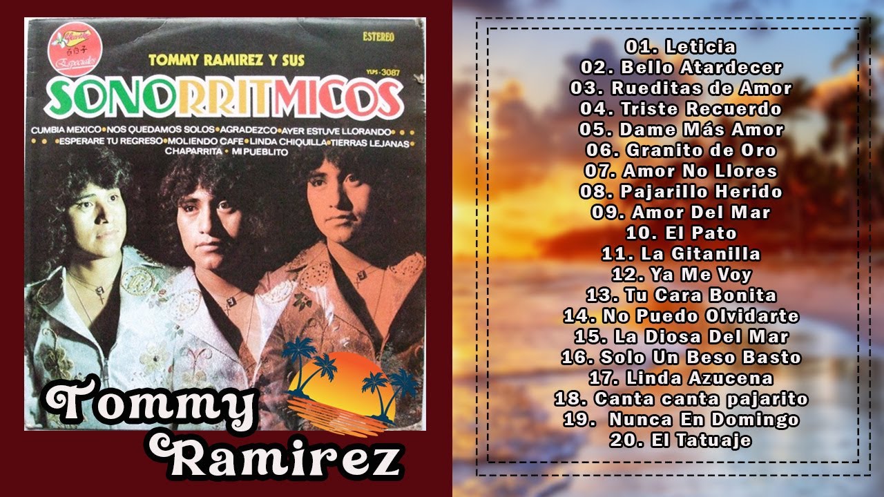 Tommy Ramirez y Los Sonorritmicos  - ÉXITOS SUS MEJORES CANCIONES - 30 Grandes Exitos