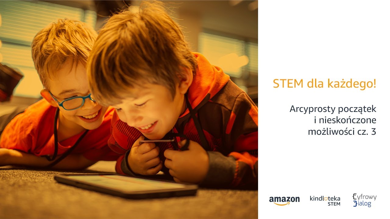STEM dla każdego! Arcyprosty początek i nieskończone możliwości! cz.3