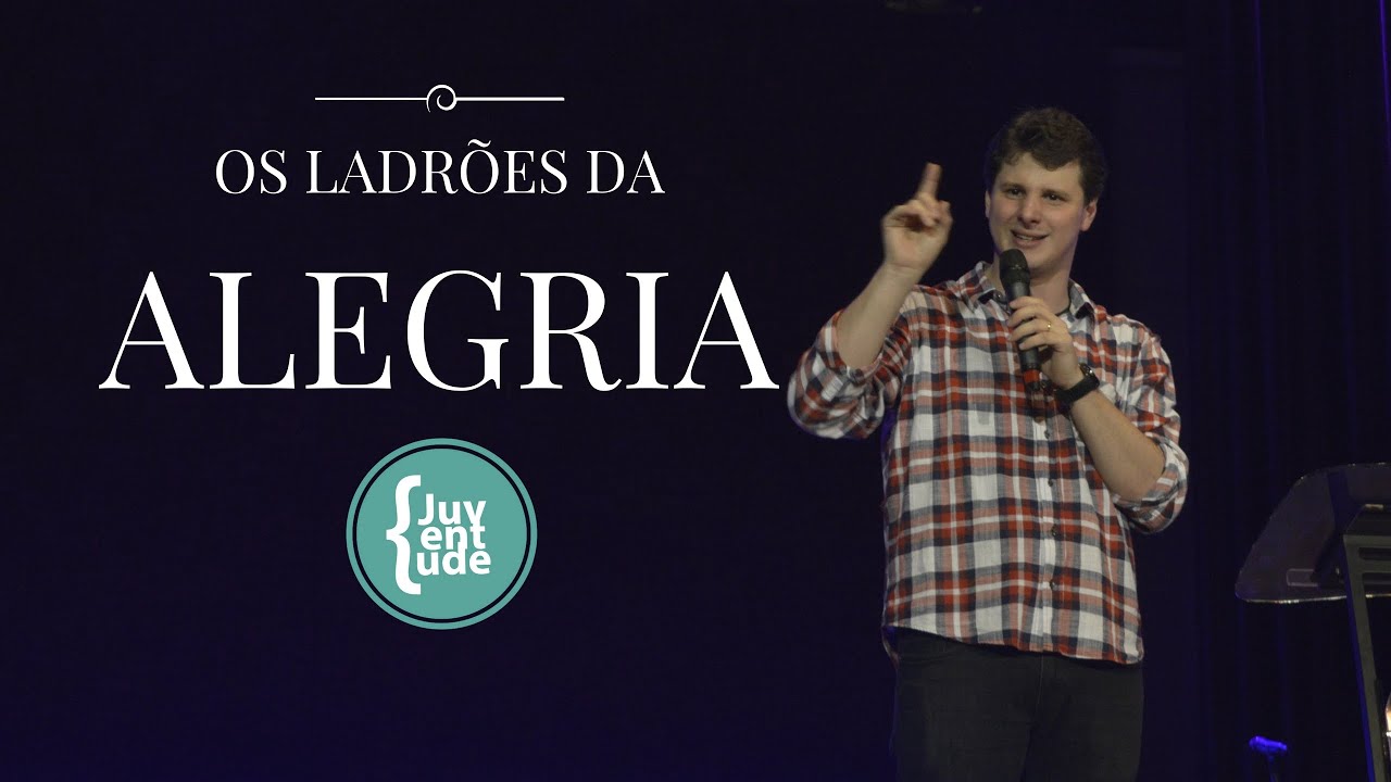 Os Ladrões da Alegria - Pr. Michel Piragine - Juventude PIB Curitiba