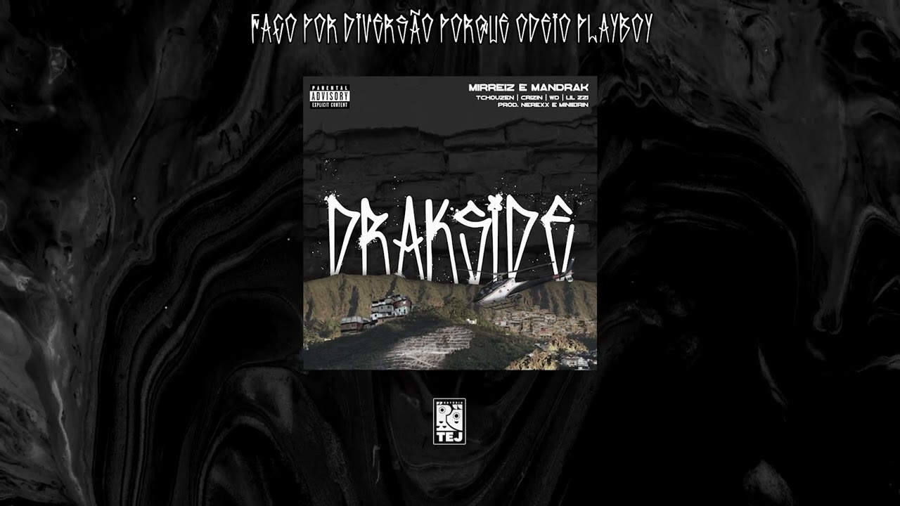 Pique Coringa - Mirreiz, Mandrak, Tchouzen e LilOnezzii (prod. Mineirin) [FAIXA 05 - DRAKSIDE]