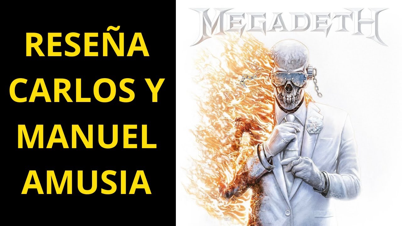 MEGADETH - Megadeth  comentario reseña CARLOS Y MANUEL AMUSIA