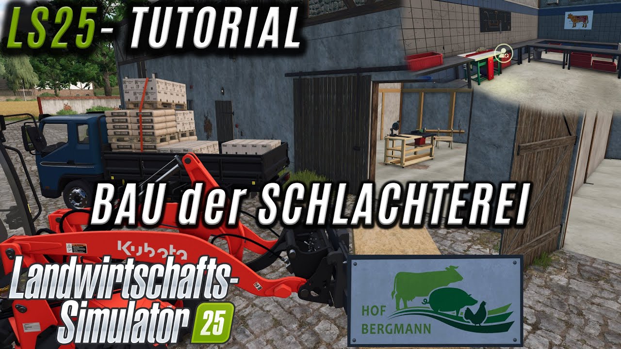LS25 Hof Bergmann - So baut ihr die Hofschlachterei auf!