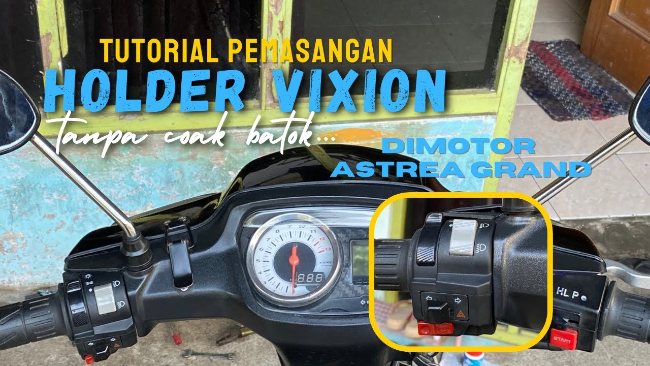 TANPA COAK BATOK‼️TUTORIAL PEMASANGAN‼️ HOLDER VIXION ‼️DIMOTOR ASTREA GRAND ‼️