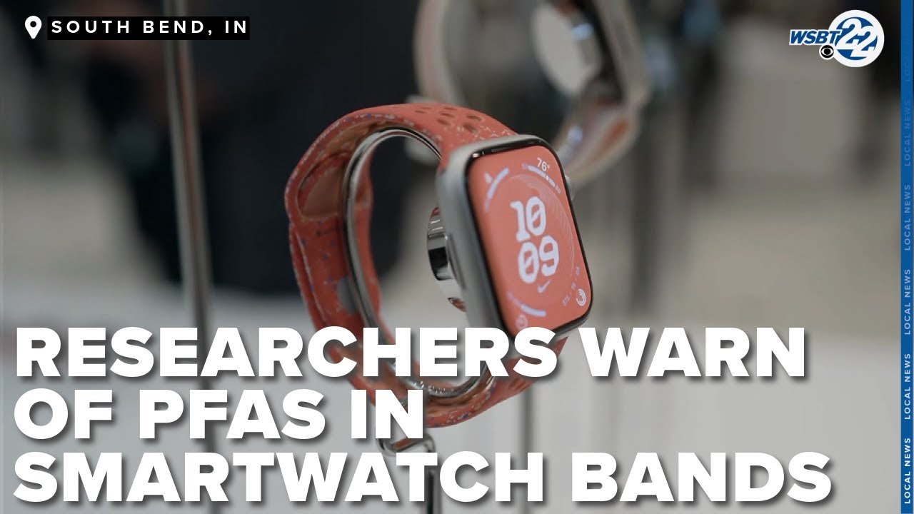 Researchers warn of forever chemicals in smartwatch wristbands