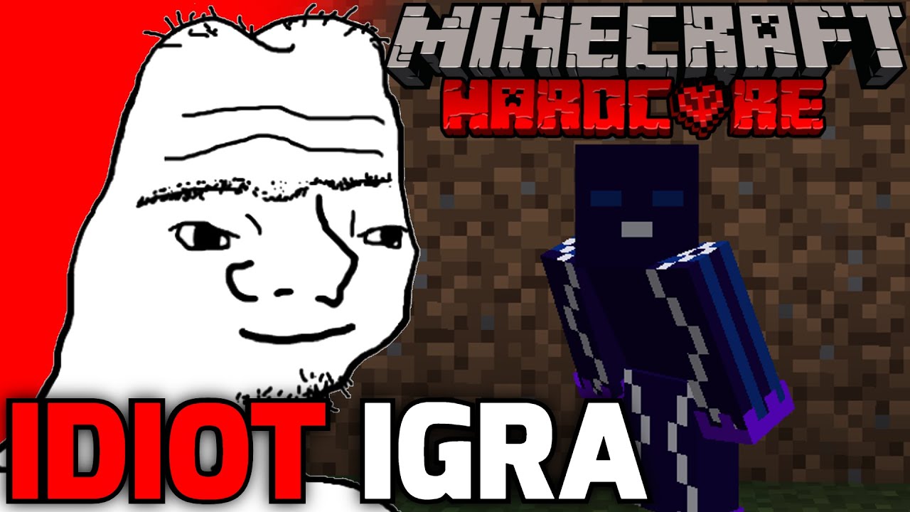 Idiot Igra Minecraft: Hardcore!