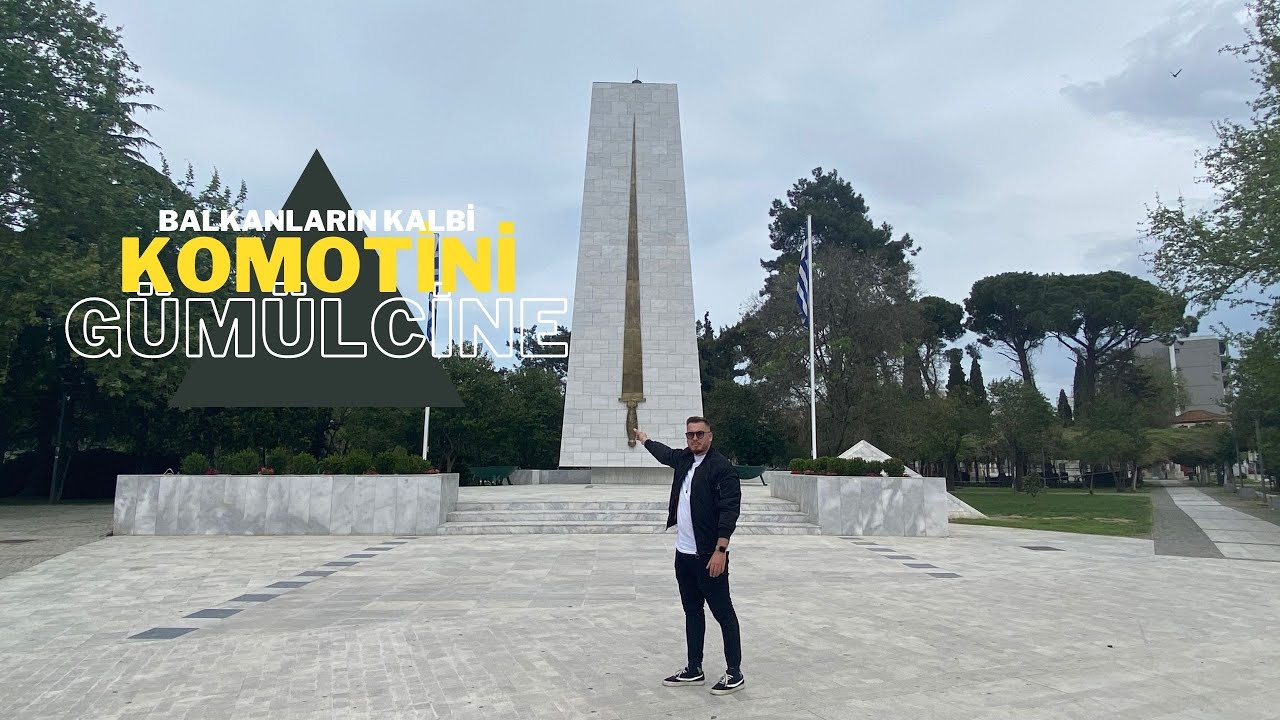 Balkanların Kalbi Gümülcine! (Komotini)