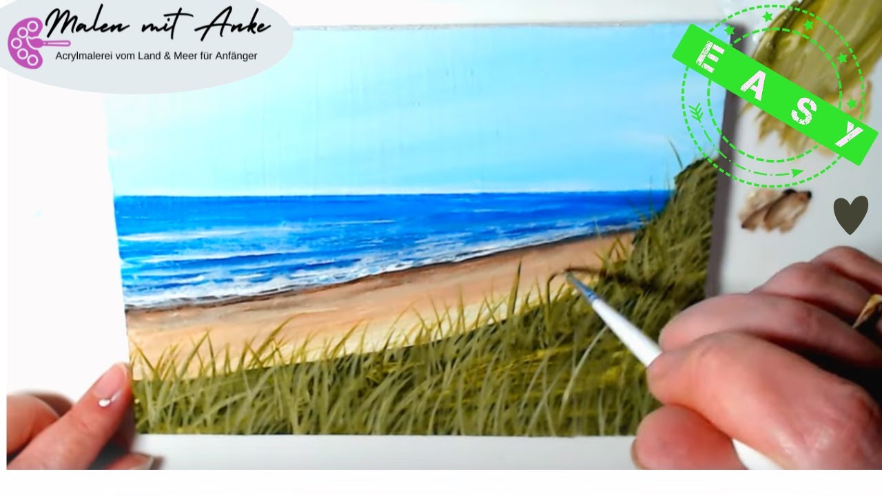 Meereslandschaft malen mit Gräsern in den Dünen - einfach ein Meer Bild mit Acryl malen für Anfänger