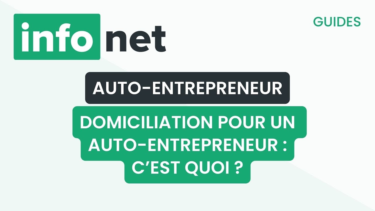 Domiciliation pour un auto-entrepreneur : c'est quoi ? D&eacute;finition, aide, lexique, tuto, explication