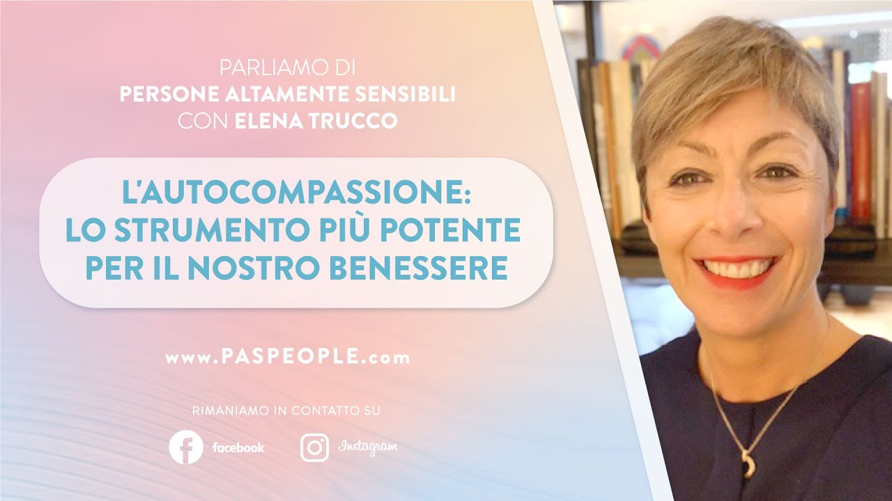 Quanto è importante l'autocompassione per noi Pas!