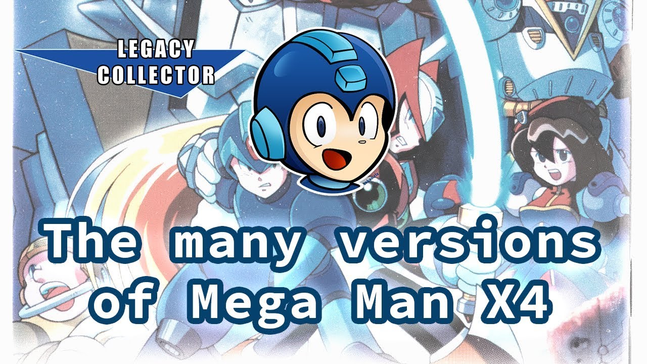 Legacy Collector - The (Oh so many!) editions of Mega Man X4
