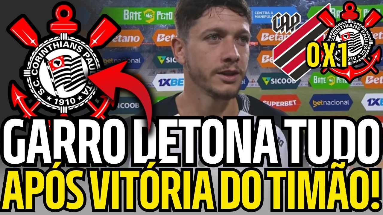 DECLARAÇÃO DE GARRO EXPLODE APÓS VITÓRIA DO CORINTHIANS E DORIVAL FAZ COBRANÇA DIRETA!