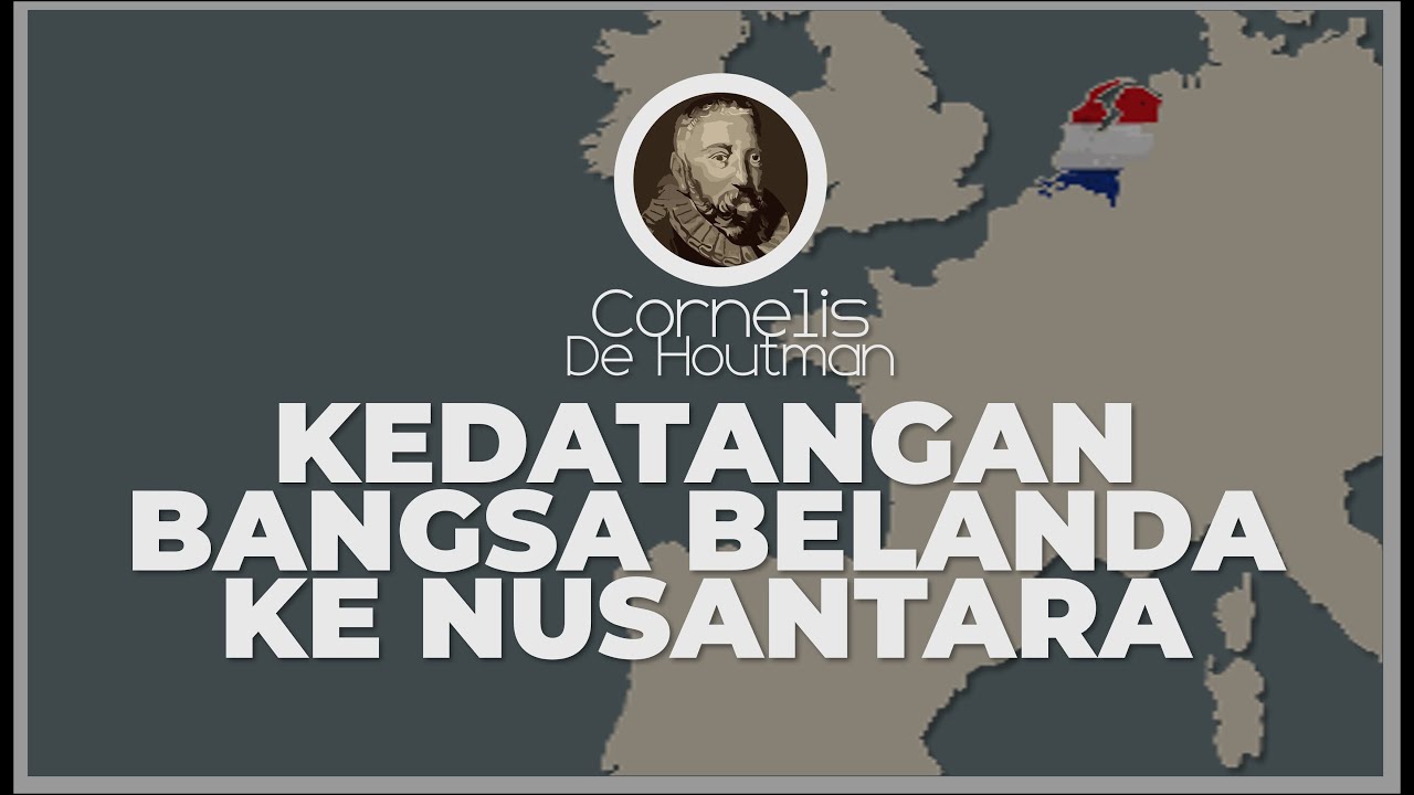 AWAL KEDATANGAN BANGSA BELANDA KE INDONESIA | RUTE PELAYARAN BANGSA BELANDA